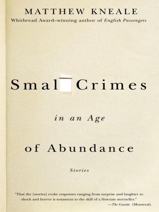 Title details for Small Crimes in an Age of Abundance by Matthew Kneale - Available